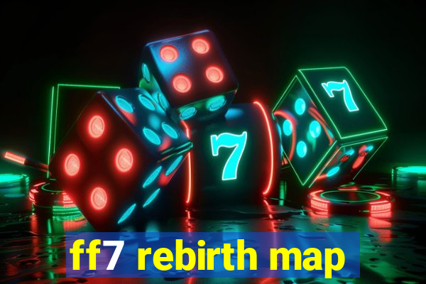 ff7 rebirth map